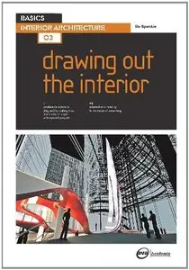 Basics Interior Architecture 03: Drawing Out the Interior