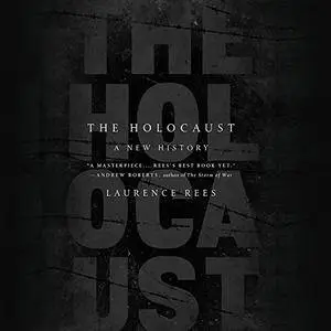 The Holocaust: A New History  [Audiobook]