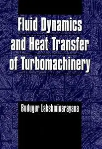 Fluid Dynamics and Heat Transfer of Turbomachinery