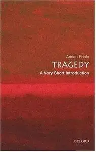 Adrian Poole, “Tragedy: A Very Short Introduction" (repost)