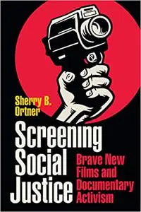 Screening Social Justice: Brave New Films and Documentary Activism