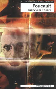 Foucault and Queer Theory (Postmodern Encounters)
