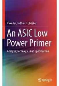 An ASIC Low Power Primer: Analysis, Techniques and Specification [Repost]