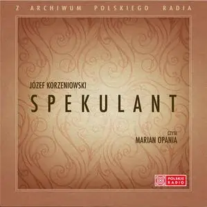 «Spekulant - wersja skrócona» by Józef Korzeniowski