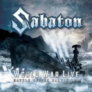 Sabaton - World War Live: Battle of the Baltic Sea (2011) 