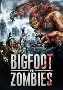 Bigfoot Vs. Zombies (2016)