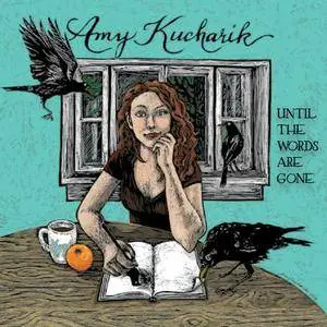 Amy Kucharik - Until The Words Are Gone (2018)