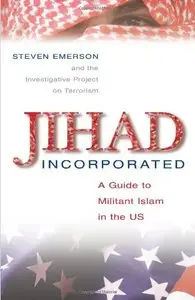 Jihad Incorporated: A Guide to Militant Islam in the US (repost)