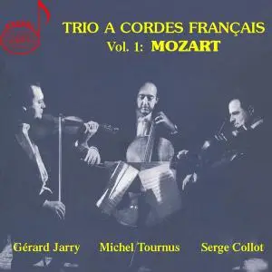 Gérard Jarry - Trio a cordes français, Vol. 1: Mozart (2019)