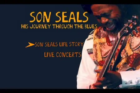 Son Seals: A Journey Through The Blues – The Son Seals Story (2007)