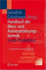 Handbuch der Mess- und Automatisierungstechnik in der Produktion by Hans-J]rgen Gevatter [Repost]