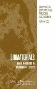 Biomaterials: From Molecules to Engineered Tissue