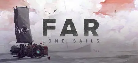 FAR: Lone Sails (2018)