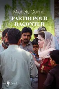 Michèle Ouimet, "Partir pour raconter"