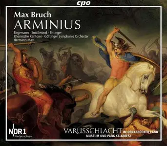 Max Bruch - Rheinische Kantorei / GSO / Hermann Max - Arminius: Oratorio op. 43 (2009)
