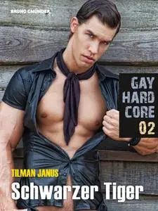 «Gay Hardcore Quickie - Nr. 02: Schwarzer Tiger» by Tilman Janus