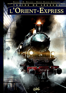 Trains de légende - Tome 1 - L'Orient-Express