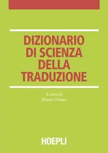Bruno Osimo - Dizionario di scienza della traduzione