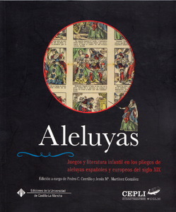 Aleluyas. Juegos y literatura en los pliegos de aleluyas...