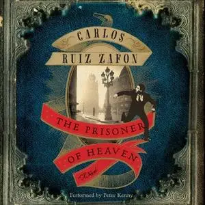 «The Prisoner of Heaven» by Carlos Ruiz Zafon