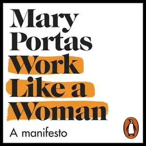 «Work Like a Woman: A Manifesto For Change» by Mary Portas