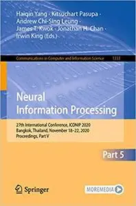 Neural Information Processing: 27th International Conference, ICONIP 2020, Bangkok, Thailand, November 18–22, 2020, Proc