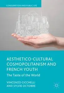 Aesthetico-Cultural Cosmopolitanism and French Youth: The Taste of the World