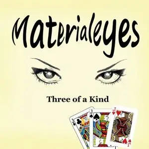 Materialeyes - Three Of A Kind (2021)