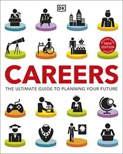 Careers: The Ultimate Guide to Planning Your Future, New Edition