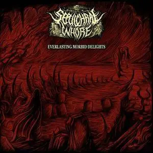 Sepulchral Whore - Everlasting Morbid Delights (EP) (2017) {Metal Ways} **[RE-UP]**