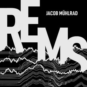 Jacob Mühlrad - REMS (2023) [Official Digital Download 24/48]