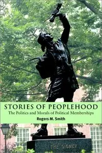 Stories of Peoplehood: The Politics and Morals of Political Membership
