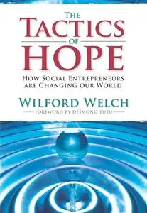 The Tactics of Hope:: Your Guide to Becoming a Social Entrepreneur