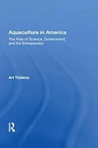 Aquaculture In America: The Role Of Science, Government, And The Entrepreneur