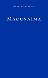 «Macunaíma» by Mário de Andrade