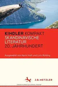 Kindler Kompakt: Skandinavische Literatur 20. Jahrhundert