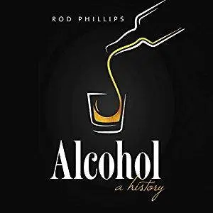 Alcohol: A History [Audiobook]