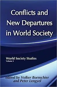 Conflicts and New Departures in World Society