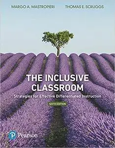 The Inclusive Classroom: Strategies for Effective Differentiated Instruction (6th Edition)
