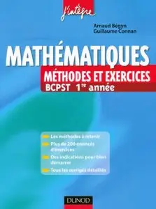 Mathématiques : Méthodes et exercices BCPST 1e année (repost)