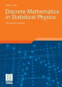 Discrete Mathematics in Statistical Physics: Introductory Lectures (Repost)