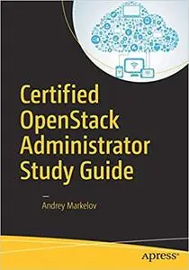 Certified OpenStack Administrator Study Guide (Repost)