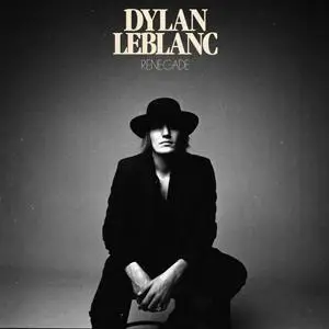 Dylan LeBlanc - Renegade (2019)