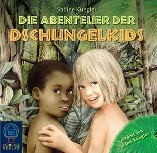 «Die Abenteuer der Dschungelkids» by Sabine Kuegler