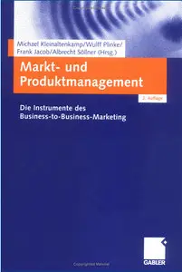 Markt- und Produktmanagement: Die Instrumente des Business-to-Business-Marketing