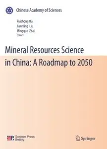 Mineral Resources Science in China: A Roadmap to 2050