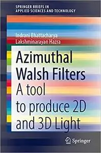 Azimuthal Walsh Filters: A Tool to Produce 2D and 3D Light (Progress in Optical Science and Photonics