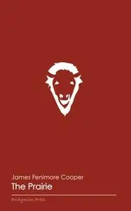 «The Prairie» by James Fenimore Cooper