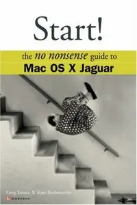 Start!: The No Nonsense Guide to Mac OS X Jaguar 