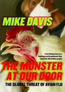 The Monster at Our Door: The Global Threat of Avian Flu